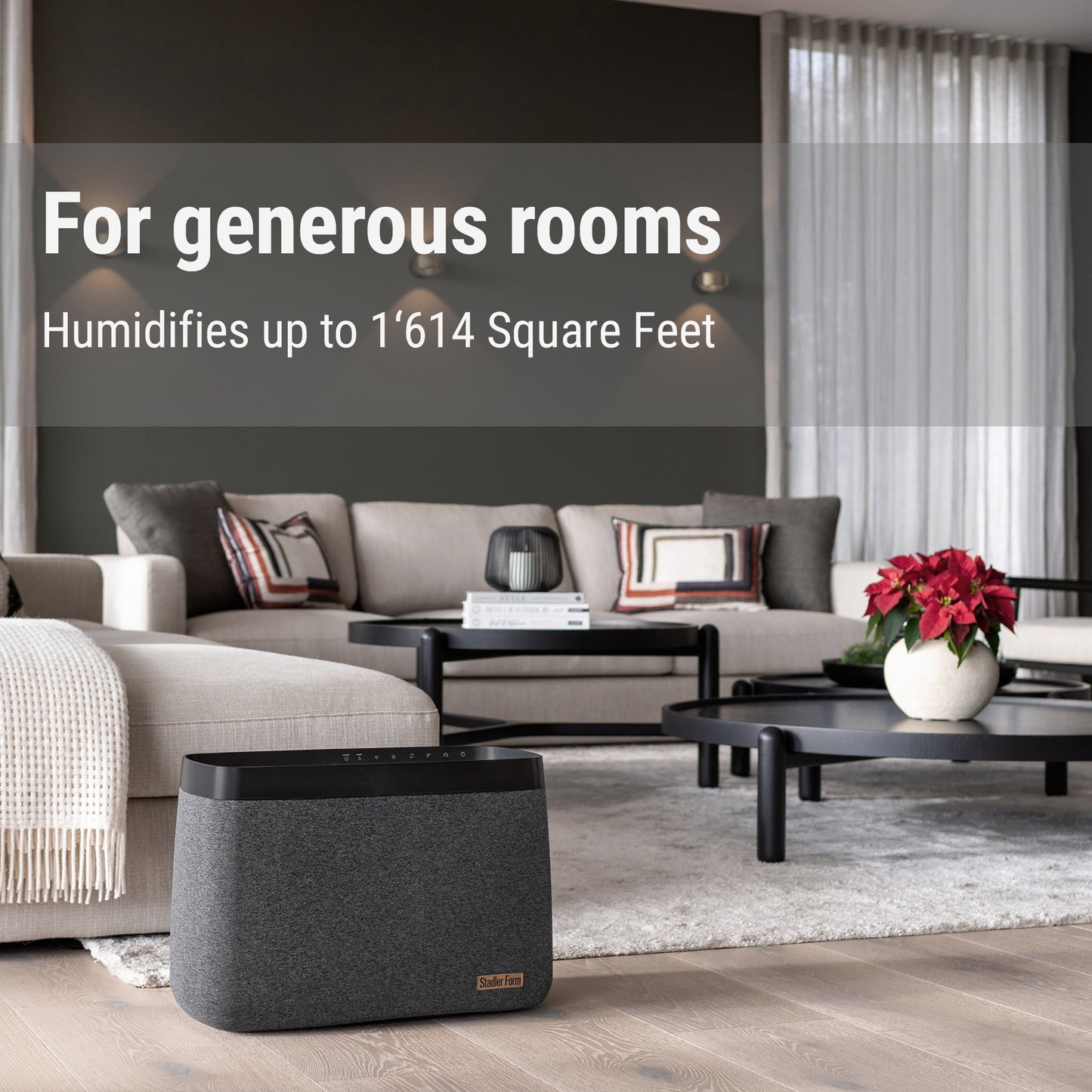 Stadler Form Karl big humidifer is suitable for generous rooms up to 1'614 sq ft.